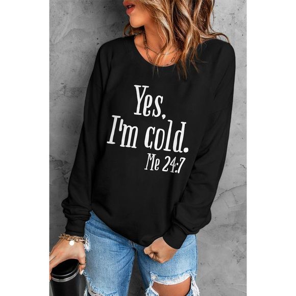 Azura Exchange  Black Yes I'm Cold Letter Print Pullover Sweatshirt - Picture 1 of 3